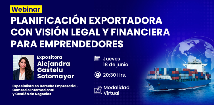 PLANIFICACIÓN EXPORTADORA CON VISIÓN LEGAL Y FINANCIERA PARA EMPRENDEDORES